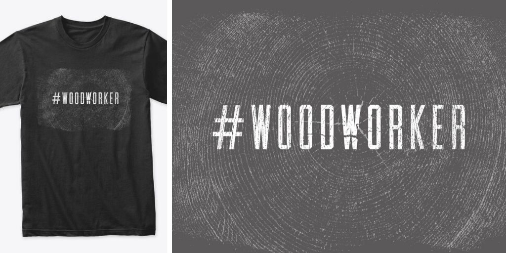 #woodworker t-shirt design